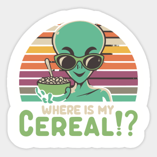 Alien Where's my Cereal Funny - Retro Vintage Breakfast Cartoon Gift Sticker